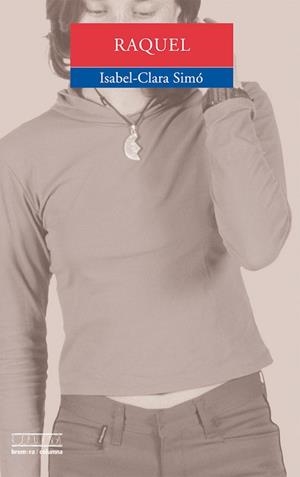 RAQUEL | 9788476601877 | SIMÓ MONLLOR, ISABEL-CLARA | Llibreria L'Odissea - Libreria Online de Vilafranca del Penedès - Comprar libros