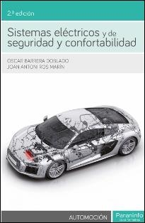 SISTEMAS ELÉCTRICOS Y DE SEGURIDAD Y CONFORTABILIDAD 2.ª EDICIÓN | 9788428338240 | BARRERA DOBLADO, OSCAR/ROS MARIN, JOAN ANTONI | Llibreria Online de Vilafranca del Penedès | Comprar llibres en català