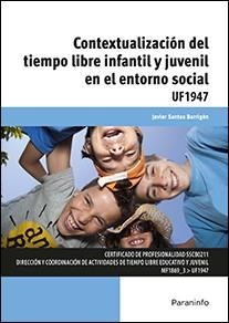 CONTEXTUALIZACIÓN DEL TIEMPO LIBRE INFANTIL Y JUVENIL EN EL ENTORNO SOCIAL | 9788428339605 | SANTOS BARRIGÓN, JAVIER SANTOS BARRIGÓN | Llibreria L'Odissea - Libreria Online de Vilafranca del Penedès - Comprar libros