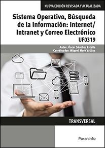 SISTEMA OPERATIVO, BÚSQUEDA DE LA INFORMACIÓN: INTERNET/INTRANET Y CORREO ELECTR | 9788428396752 | SÁNCHEZ ESTELLA, ÓSCAR | Llibreria L'Odissea - Libreria Online de Vilafranca del Penedès - Comprar libros