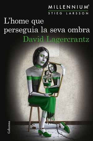 L'HOME QUE PERSEGUIA LA SEVA OMBRA | 9788466422864 | LAGERCRANTZ, DAVID | Llibreria Online de Vilafranca del Penedès | Comprar llibres en català
