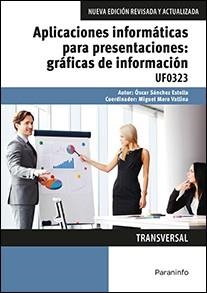 APLICACIONES INFORMÁTICAS PARA PRESENTACIONES: GRÁFICAS DE INFORMACIÓN. MICROSOF | 9788428396769 | SÁNCHEZ ESTELLA, ÓSCAR | Llibreria L'Odissea - Libreria Online de Vilafranca del Penedès - Comprar libros