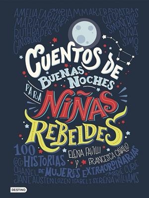 CUENTOS DE BUENAS NOCHES PARA NIÑAS REBELDES | 9788408176114 | FAVILLI, ELENA / CAVALLO, FRANCESCA | Llibreria Online de Vilafranca del Penedès | Comprar llibres en català
