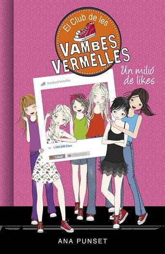 EL CLUB DE LES VAMBES VERMELLES 12 UN MILIÓ DE LIKES | 9788490438336 | PUNSET, ANA | Llibreria L'Odissea - Libreria Online de Vilafranca del Penedès - Comprar libros