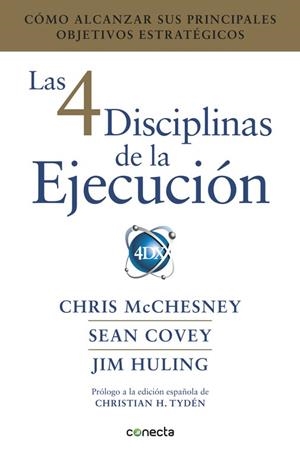 LAS 4 DISCIPLINAS DE LA EJECUCIÓN | 9788416883134 | MCCHESNEY, CHRIS / HULING, JIM / COVEY, SEAN | Llibreria L'Odissea - Libreria Online de Vilafranca del Penedès - Comprar libros