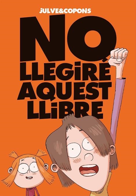 NO LLEGIRÉ AQUEST LLIBRE | 9788424661670 | COPONS, JAUME | Llibreria Online de Vilafranca del Penedès | Comprar llibres en català