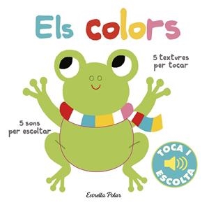 ELS COLORS TOCA I ESCOLTA | 9788491372110 | BILLET, MARION | Llibreria L'Odissea - Libreria Online de Vilafranca del Penedès - Comprar libros