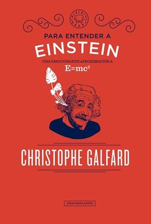 PARA ENTENDER A EINSTEIN | 9788417059088 | GALFARD, CHRISTOPHE | Llibreria Online de Vilafranca del Penedès | Comprar llibres en català
