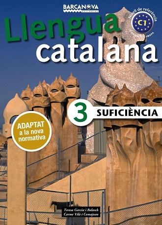 SUFICIÈNCIA 3 LLIBRE DE L'ALUMNE | 9788448941888 | GARCIA BALASCH, TERESA / VILÀ COMAJOAN, CARME | Llibreria L'Odissea - Libreria Online de Vilafranca del Penedès - Comprar libros