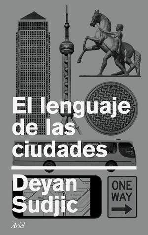 EL LENGUAJE DE LAS CIUDADES | 9788434426795 | SUDJIC, DEYAN | Llibreria Online de Vilafranca del Penedès | Comprar llibres en català