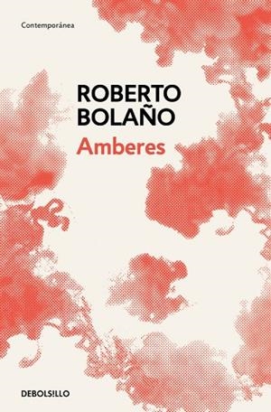 AMBERES | 9788466337915 | BOLAÑO, ROBERTO | Llibreria Online de Vilafranca del Penedès | Comprar llibres en català