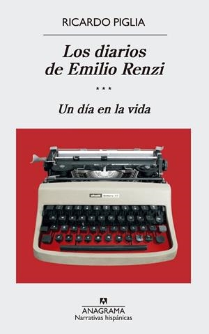LOS DIARIOS DE EMILIO RENZI III UN DIA EN LA VIDA | 9788433998422 | PIGLIA, RICARDO | Llibreria L'Odissea - Libreria Online de Vilafranca del Penedès - Comprar libros