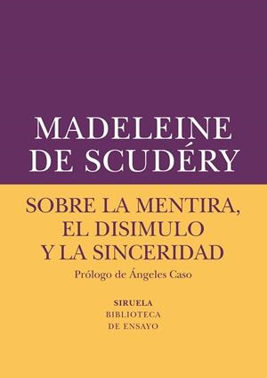 SOBRE LA MENTIRA, EL DISIMULO Y LA SINCERIDAD | 9788417151072 | DE SCUDÉRY, MADELEINE | Llibreria Online de Vilafranca del Penedès | Comprar llibres en català