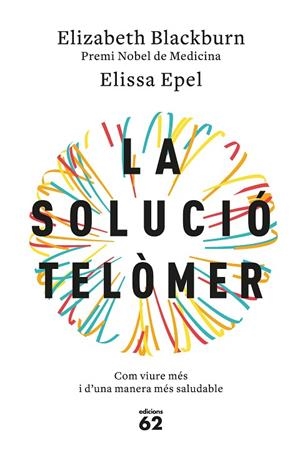 LA SOLUCIÓ TELÒMER | 9788429776140 | BLACKBURN, ELIZABETH / EPEL, ELISSA | Llibreria Online de Vilafranca del Penedès | Comprar llibres en català