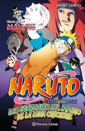 NARUTO ANIME COMIC 4 LOS GUARDIANES DEL IMPERIO DE LA LUNA CRECIENTE | 9788416889952 | KISHIMOTO, MASASHI | Llibreria L'Odissea - Libreria Online de Vilafranca del Penedès - Comprar libros