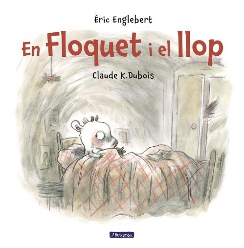 FLOQUET I EL LLOP | 9788448848521 | DUBOIS, CLAUDE K / ENGLEBERT, ERIC | Llibreria L'Odissea - Libreria Online de Vilafranca del Penedès - Comprar libros