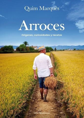 ARROCES | 9788416918003 | MARQUÈS ADELANTADO, QUIM | Llibreria L'Odissea - Libreria Online de Vilafranca del Penedès - Comprar libros