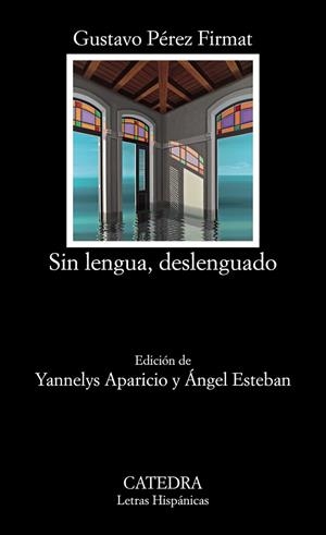 SIN LENGUA DESLENGUADO | 9788437637259 | PÉREZ FIRMAT, GUSTAVO | Llibreria Online de Vilafranca del Penedès | Comprar llibres en català
