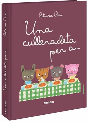 UNA CULLERADETA PER A | 9788491012559 | GEIS CONTI, PATRICIA | Llibreria Online de Vilafranca del Penedès | Comprar llibres en català