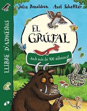 EL GRÚFAL LLIBRE D'ADHESIUS | 9788499068411 | DONALDSON, JULIA | Llibreria L'Odissea - Libreria Online de Vilafranca del Penedès - Comprar libros