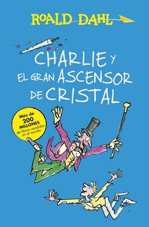 CHARLIE Y EL GRAN ASCENSOR DE CRISTAL  | 9788420483047 | DAHL, ROALD | Llibreria L'Odissea - Libreria Online de Vilafranca del Penedès - Comprar libros