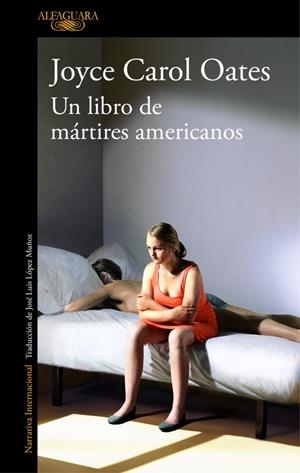 UN LIBRO DE MÁRTIRES AMERICANOS | 9788420431680 | CAROL OATES, JOYCE | Llibreria Online de Vilafranca del Penedès | Comprar llibres en català