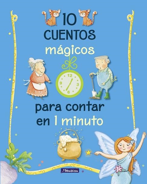 10 CUENTOS MÁGICOS PARA CONTAR EN 1 MINUTO | 9788448848743 | AA. VV. | Llibreria L'Odissea - Libreria Online de Vilafranca del Penedès - Comprar libros