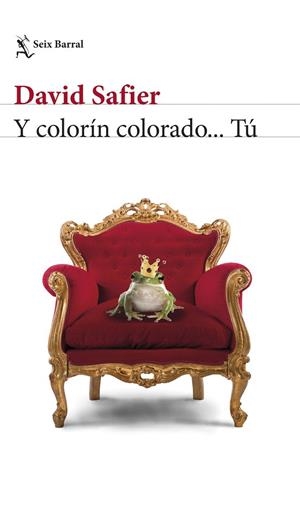 Y COLORÍN COLORADO TÚ | 9788432232961 | SAFIER, DAVID | Llibreria L'Odissea - Libreria Online de Vilafranca del Penedès - Comprar libros