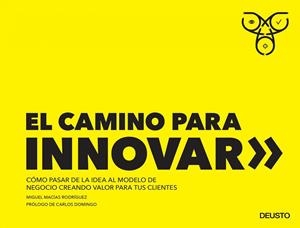 EL CAMINO PARA INNOVAR | 9788423428779 | MACÍAS RODRÍGUEZ, MIGUEL | Llibreria L'Odissea - Libreria Online de Vilafranca del Penedès - Comprar libros