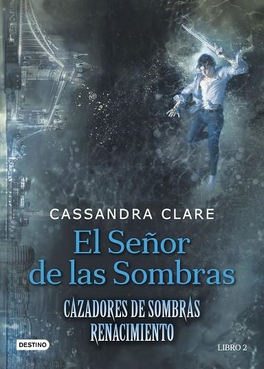 EL SEÑOR DE LAS SOMBRAS | 9788408176282 | CLARE, CASSANDRA | Llibreria L'Odissea - Libreria Online de Vilafranca del Penedès - Comprar libros