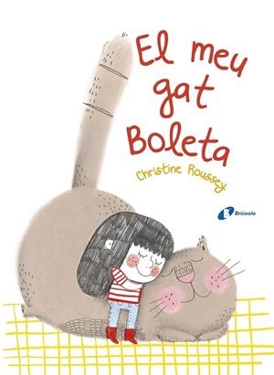 EL MEU GAT BOLETA | 9788499068190 | ROUSSEY, CHRISTINE | Llibreria L'Odissea - Libreria Online de Vilafranca del Penedès - Comprar libros