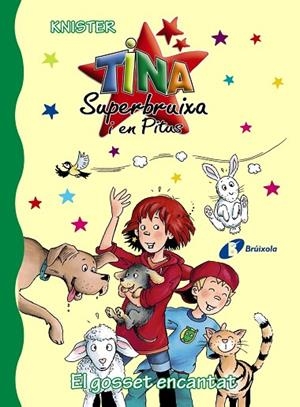 TINA SUPERBRUIXA EL GOSSET ENCANTAT | 9788499068251 | KNISTER | Llibreria L'Odissea - Libreria Online de Vilafranca del Penedès - Comprar libros
