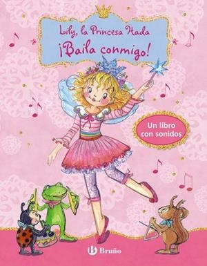 LILY LA PRINCESA HADA BAILA CONMIGO | 9788469620991 | FINSTERBUSCH, MONIKA | Llibreria Online de Vilafranca del Penedès | Comprar llibres en català