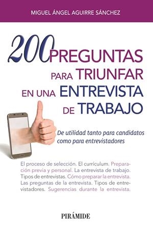 200 PREGUNTAS PARA TRIUNFAR EN UNA ENTREVISTA DE TRABAJO | 9788436838039 | AGUIRRE SÁNCHEZ, MIGUEL ÁNGEL | Llibreria L'Odissea - Libreria Online de Vilafranca del Penedès - Comprar libros