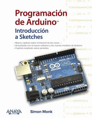 PROGRAMACIÓN DE ARDUINO INTRODUCCIÓN A SKETCHES | 9788441539310 | MONK, SIMON | Llibreria L'Odissea - Libreria Online de Vilafranca del Penedès - Comprar libros