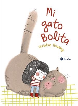 MI GATO BOLITA | 9788469621127 | ROUSSEY, CHRISTINE | Llibreria Online de Vilafranca del Penedès | Comprar llibres en català