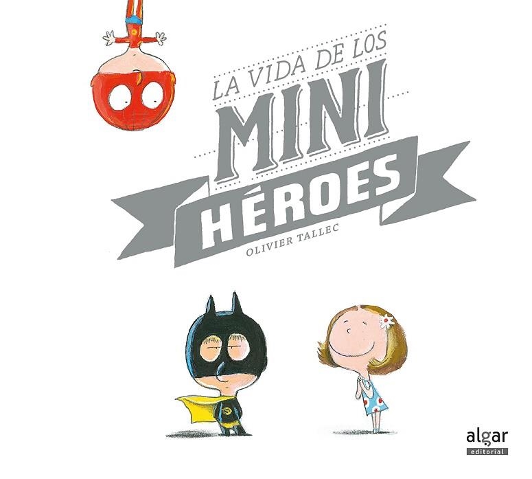 LA VIDA DE LOS MINIHÉROES | 9788491420910 | TALLEC, OLIVIER | Llibreria L'Odissea - Libreria Online de Vilafranca del Penedès - Comprar libros