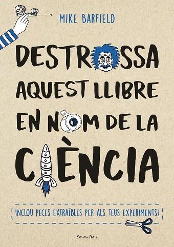 DESTROSSA AQUEST LLIBRE EN NOM DE LA CIÈNCIA | 9788491373155 | BARFIELD, MIKE | Llibreria L'Odissea - Libreria Online de Vilafranca del Penedès - Comprar libros