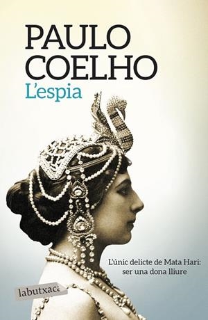 L'ESPIA | 9788417031299 | COELHO, PAULO | Llibreria L'Odissea - Libreria Online de Vilafranca del Penedès - Comprar libros