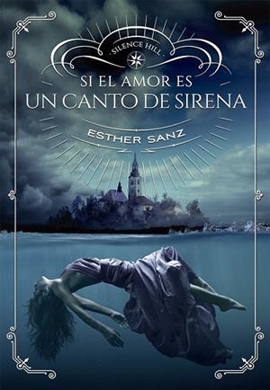 SI EL AMOR ES UN CANTO DE SIRENA | 9788424659981 | SANZ, ESTHER | Llibreria Online de Vilafranca del Penedès | Comprar llibres en català