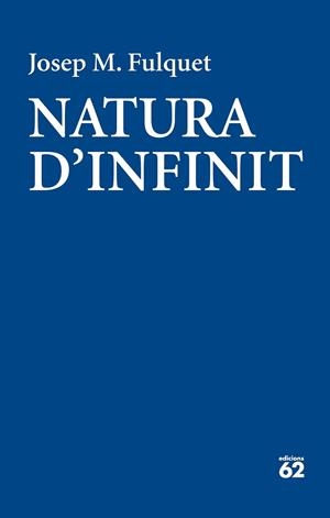 NATURA D'INFINIT | 9788429775570 | FULQUET, JOSEP MARIA | Llibreria L'Odissea - Libreria Online de Vilafranca del Penedès - Comprar libros