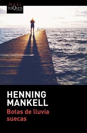 BOTAS DE LLUVIA SUECAS | 9788490664421 | MANKELL, HENNING | Llibreria L'Odissea - Libreria Online de Vilafranca del Penedès - Comprar libros