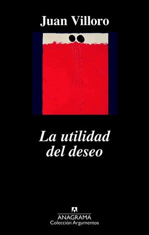 LA UTILIDAD DEL DESEO | 9788433964168 | VILLORO, JUAN | Llibreria L'Odissea - Libreria Online de Vilafranca del Penedès - Comprar libros