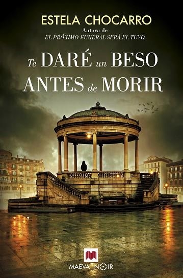 TE DARÉ UN BESO ANTES DE MORIR | 9788416690664 | CHOCARRO, ESTELA | Llibreria Online de Vilafranca del Penedès | Comprar llibres en català