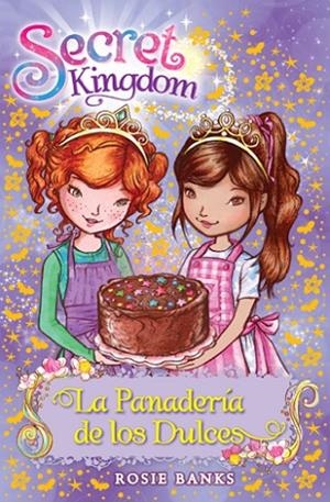 SECRET KINGDOM 8 LA PANADERÍA DE LOS DULCES | 9788424651343 | BANKS, ROSIE | Llibreria Online de Vilafranca del Penedès | Comprar llibres en català