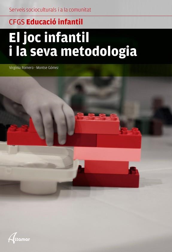 EL JOC INFANTIL I LA SEVA METODOLOGIA | 9788416415151 | V. ROMERO, M. GÓMEZ | Llibreria Online de Vilafranca del Penedès | Comprar llibres en català