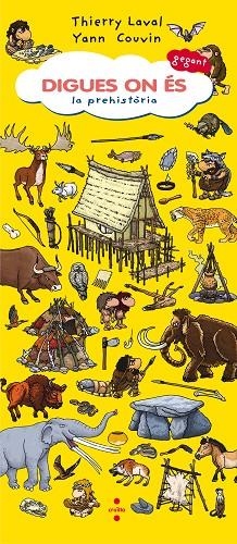 DIGUES ON ES GEGANT LA PREHISTORIA | 9788466143295 | COUVIN, YANN | Llibreria Online de Vilafranca del Penedès | Comprar llibres en català