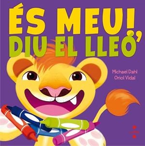 ES MEU DIU EL LLEO | 9788466141901 | DAHL, MICHAEL | Llibreria Online de Vilafranca del Penedès | Comprar llibres en català
