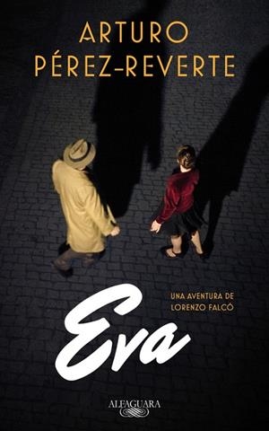 EVA ( SERIE FALCÓ ) | 9788420419572 | PEREZ REVERTE, ARTURO | Llibreria L'Odissea - Libreria Online de Vilafranca del Penedès - Comprar libros