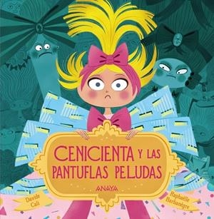 CENICIENTA Y LAS PANTUFLAS PELUDAS | 9788469834916 | CALI, DAVIDE | Llibreria L'Odissea - Libreria Online de Vilafranca del Penedès - Comprar libros